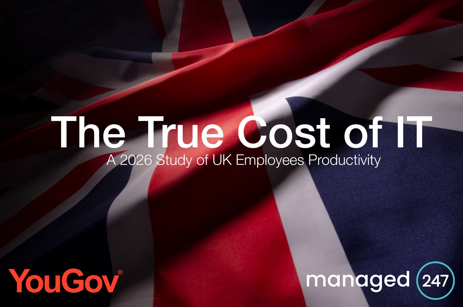The True Cost of IT, a 2026 YouGov study of UK employee productivity, from Managed247